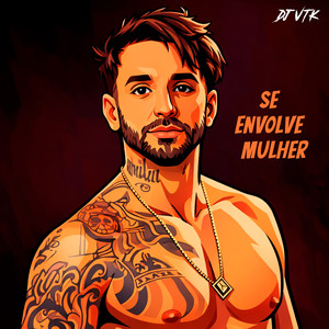 Se envolve mulher (Explicit)