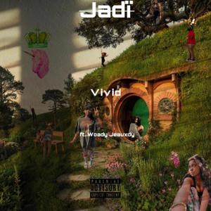 Vivid (feat. Woady Jeauxdy)