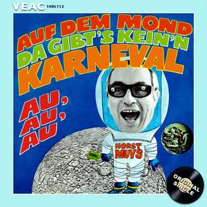 Auf dem Mond, da gibts keinn Karneval