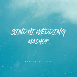 Sindhi Wedding Mashup