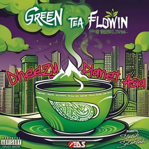 Green Tea Flowin' (Explicit)