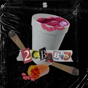 2CBABY'S (feat. Yxng King & Yung $kill) [Explicit]