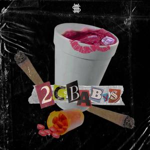 2CBABY'S (feat. Yxng King & Yung $kill) (Explicit)