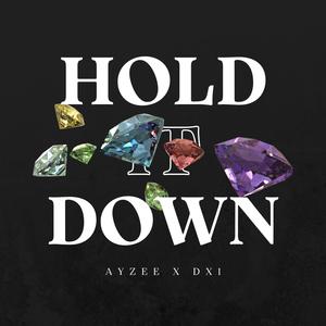 Hold It Down (feat. Dx1 & AyZee) (Explicit)