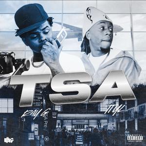 TSA (feat. TTYL) (Explicit)