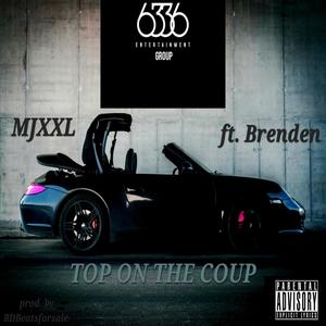 TOP ON THE COUP (feat. Brenden) (Explicit)
