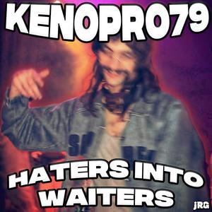 Haters Into Waiters (Explicit)