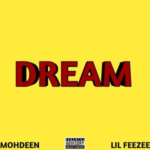Dream (feat. Lil Feezee) (Explicit)