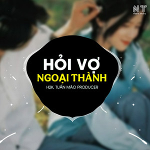 Hỏi Vợ Ngoại Thành Remix