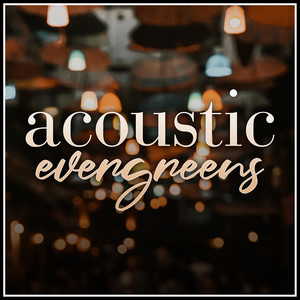 Acoustic Evergreens