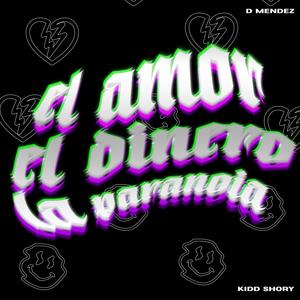 El Amor, El Dinero Y La Paranoia (Explicit)