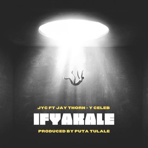 Ifyakale (Explicit)