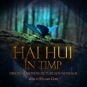 Hai Hui in Timp (Original Motion Picture Soundtrack)