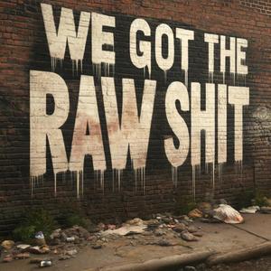 We Got the Raw **** (feat. Call'em Bini & Mac Modem) (Explicit)