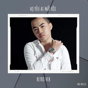 Họ Yêu Ai Mất Rồi Retro Ver