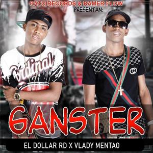 GANSTER (feat. Vlady el mentao) [Explicit]