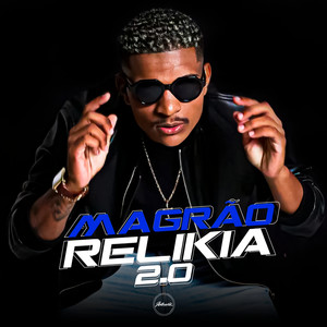Magrão Relíkia 2.0(feat. Mc Denny) (Explicit)