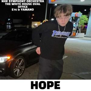 Hope (feat. NHK Symphony Orchestra, The White House Oval Office & E76)