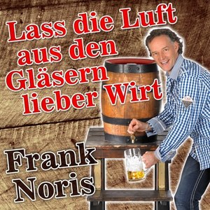 Lass die Luft aus den Gläsern lieber Wirt (Single Version)