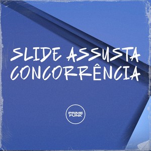 Slide Assusta Concorrência (Explicit)