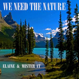 We Need The Nature (feat. Elaine)