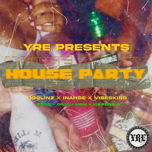 House Party (feat. Coolinz , Inahde & Vibesking )