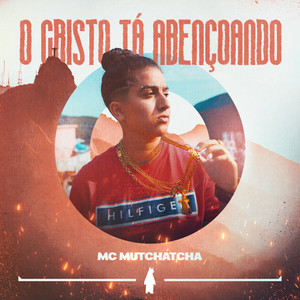 O Cristo Tá Abençoando (Explicit)