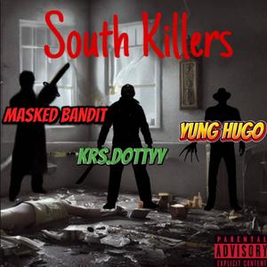 South Killers (feat. Yung Hugo & KRS.Dottyy) [Explicit]