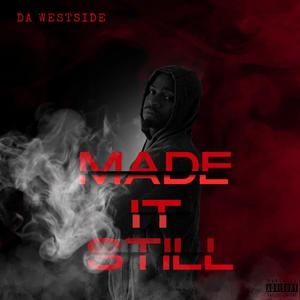 Made It Still (Explicit)