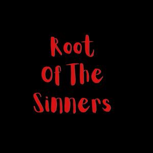 Root Of The Sinners (Explicit)