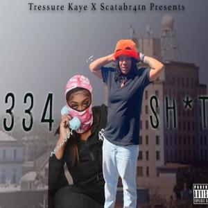 334 **** (feat. Tressure Kaye) [Explicit]