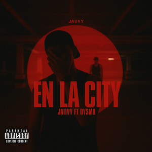 EN LA CITY (Explicit)