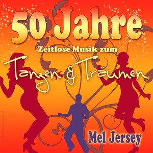 50 Jahre - Zeitlose Musik zum Tanzen & Träumen