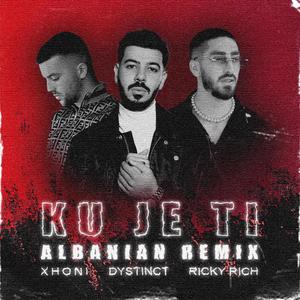 Ku Je Ti Albanian Remix (feat. Ricky Rich)