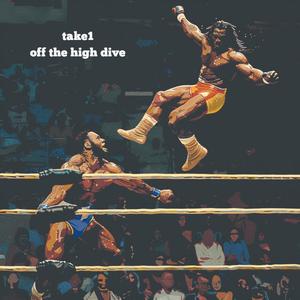 OFF THE HIGH DIVE (Explicit)