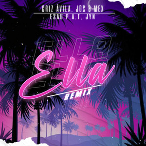 Ella (Remix) [Explicit]