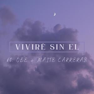 Viviré sin el (feat. ObeOfficial & Maite Carreras)