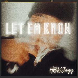 LET EM KNOW (Explicit)