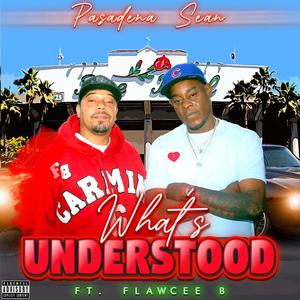 What's Understood (feat. Flawcee B) [Explicit]