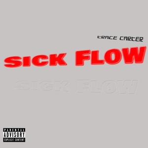 Sick Flow (Explicit)