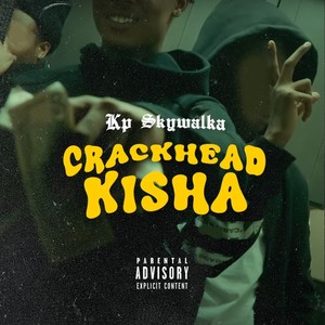 Crackhead Kisha (Explicit)