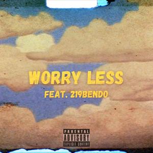 Worry Less (Explicit)