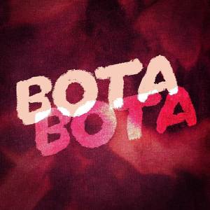 Bota Bota (Explicit)