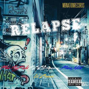 Relapse (feat. MBB Dopeman, MilesAKid & Lil Booms) (Explicit)
