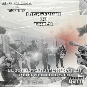 LAST TRAIN TO ITALY (feat. MOICANO MC) (Explicit)
