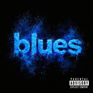 Blues (feat. Spank360) (Explicit)