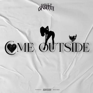 Come Outside (Explicit)