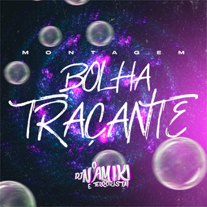 Montagem Bolha Traçante (Explicit)