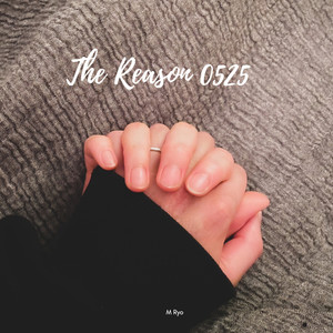 The Reason0525