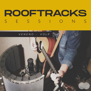 Rooftracks Sessions: Veneno